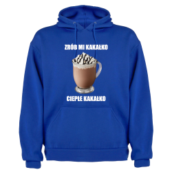 Warm Hoodie Make me some Hot chocolate