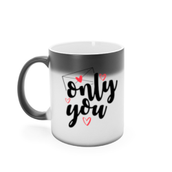 Magic mug Only You